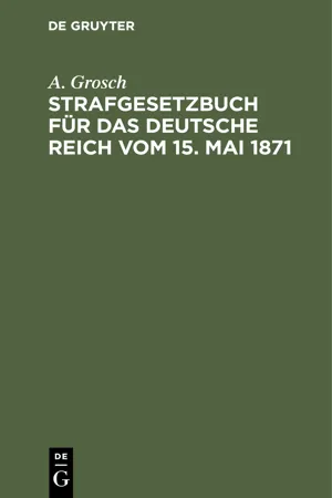 Strafgesetzbuch für das Deutsche Reich vom 15. Mai 1871