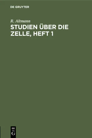 Studien über die Zelle, Heft 1