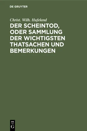 Der Scheintod, oder Sammlung der wichtigsten Thatsachen und Bemerkungen