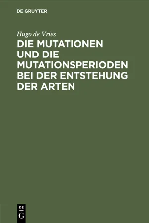 Die Mutationen und die Mutationsperioden bei der Entstehung der Arten