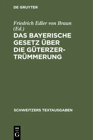 Das Bayerische Gesetz über die Güterzertrümmerung