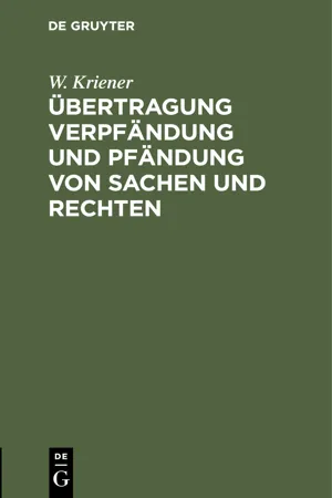 Übertragung Verpfändung und Pfändung von Sachen und Rechten