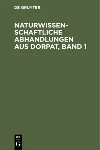 Naturwissenschaftliche Abhandlungen aus Dorpat, Band 1_cover