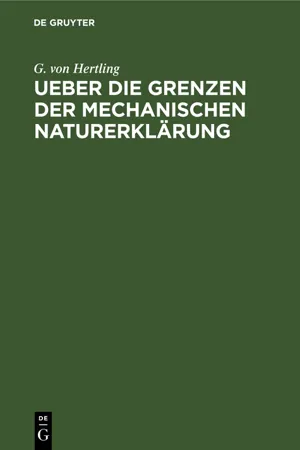 Ueber die Grenzen der mechanischen Naturerklärung