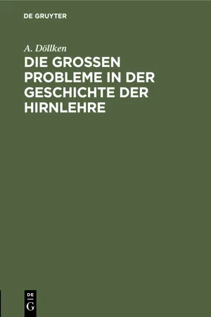 Die großen Probleme in der Geschichte der Hirnlehre