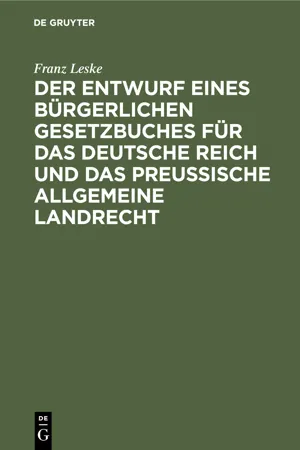 Der Entwurf eines bürgerlichen Gesetzbuches für das Deutsche Reich und das Preußische Allgemeine Landrecht