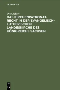 Das Kirchenpatronatrecht in der evangelisch-lutherischen Landeskirche des Königreichs Sachsen_cover