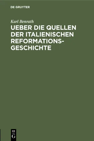 Ueber die Quellen der italienischen Reformationsgeschichte