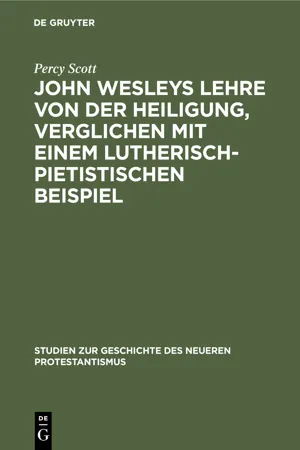 John Wesleys Lehre von der Heiligung, verglichen mit einem lutherisch-pietistischen Beispiel