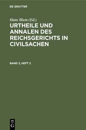 Urtheile und Annalen des Reichsgerichts in Civilsachen. Band 3, Heft 2