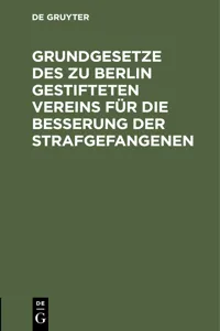 Grundgesetze des zu Berlin gestifteten Vereins für die Besserung der Strafgefangenen_cover