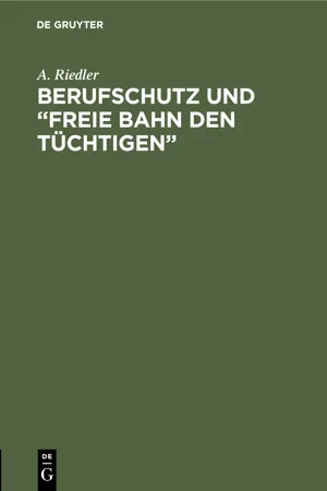 Berufschutz und "Freie Bahn den Tüchtigen"