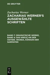 Dramatische Werke, Band 4: Das Kreuz an der Ostsee. Wanda, Königin der Sarmaten_cover