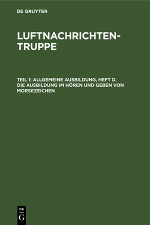 Allgemeine Ausbildung, Heft d. Die Ausbildung im Hören und Geben von Morsezeichen