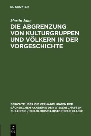 Die Abgrenzung von Kulturgruppen und Völkern in der Vorgeschichte