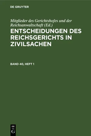 Entscheidungen des Reichsgerichts in Zivilsachen. Band 40, Heft 1