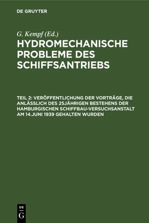 Veröffentlichung der Vorträge, die anläßlich des 25jährigen Bestehens der Hamburgischen Schiffbau-Versuchsanstalt am 14.Juni 1939 gehalten wurden