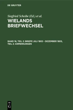 Briefe Juli 1802 - Dezember 1805, Teil 2: Anmerkungen