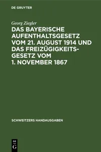 Das bayerische Aufenthaltsgesetz vom 21. August 1914 und das Freizügigkeitsgesetz vom 1. November 1867_cover