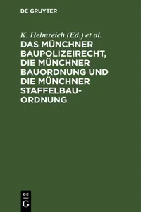 Das Münchner Baupolizeirecht, die Münchner Bauordnung und die Münchner Staffelbauordnung_cover