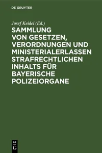 Sammlung von Gesetzen, Verordnungen und Ministerialerlassen strafrechtlichen Inhalts für bayerische Polizeiorgane_cover