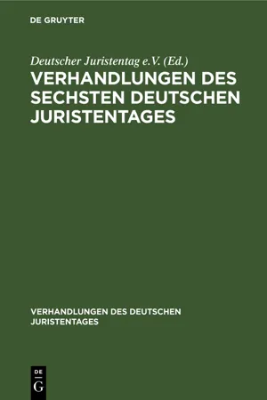 Verhandlungen des Sechsten Deutschen Juristentages