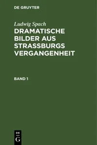 Ludwig Spach: Dramatische Bilder aus Straßburgs Vergangenheit. Band 1_cover