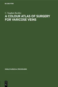 A Colour Atlas of Surgery for Varicose Veins_cover