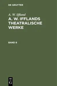 A. W. Iffland: A. W. Ifflands theatralische Werke. Band 8_cover