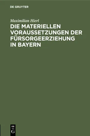 Die materiellen Voraussetzungen der Fürsorgeerziehung in Bayern