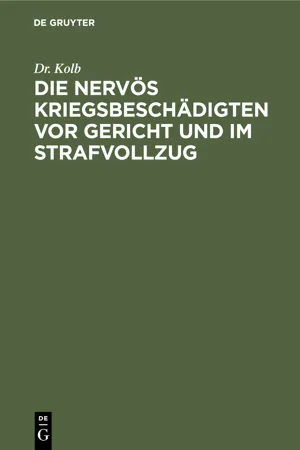 Die nervös Kriegsbeschädigten vor Gericht und im Strafvollzug