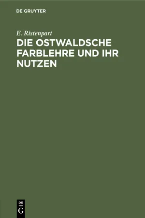 Die Ostwaldsche Farblehre und ihr Nutzen