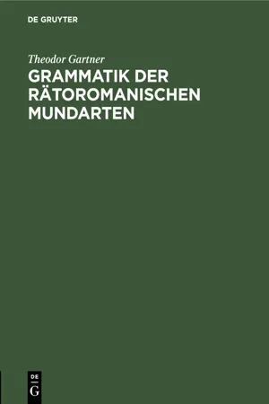 Grammatik der rätoromanischen Mundarten