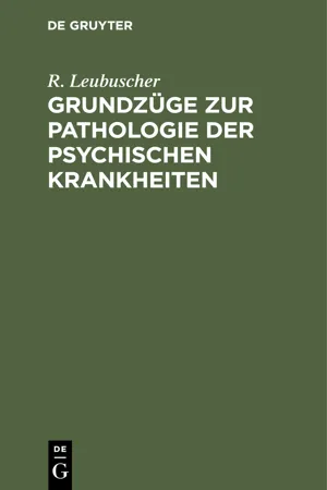 Grundzüge zur Pathologie der psychischen Krankheiten