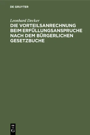 Die Vorteilsanrechnung beim Erfüllungsanspruche nach dem Bürgerlichen Gesetzbuche