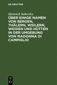 Über einige Namen von Bergen, Thälern, Weilern, Weiden und Hütten in der Umgebung von Madonna di Campiglio_cover