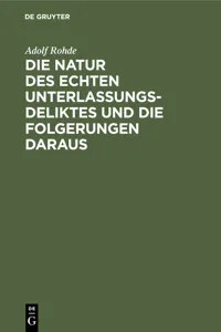 Die Natur des echten Unterlassungsdeliktes und die Folgerungen daraus_cover