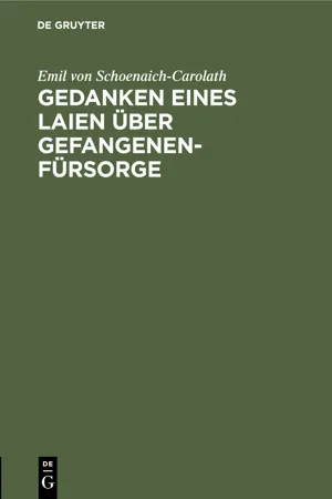 Gedanken eines Laien über Gefangenen-Fürsorge