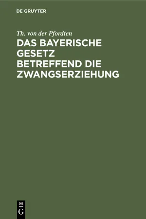 Das bayerische Gesetz betreffend die Zwangserziehung