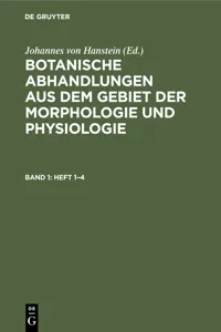 Botanische Abhandlungen aus dem Gebiet der Morphologie und Physiologie. Band 1, Heft 1–4_cover