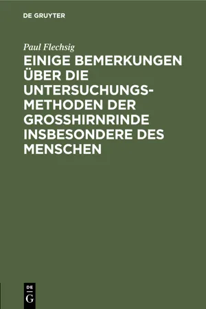 Einige Bemerkungen über die Untersuchungsmethoden der Grosshirnrinde insbesondere des Menschen