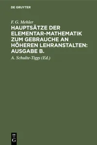 F. G. Mehler: Hauptsätze der Elementar-Mathematik zum Gebrauche an höheren Lehranstalten: Ausgabe B.. Oberstufe_cover