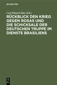 Rückblick den Krieg gegen Rosas und die Schicksale der deutschen Truppe im Dienste Brasiliens_cover