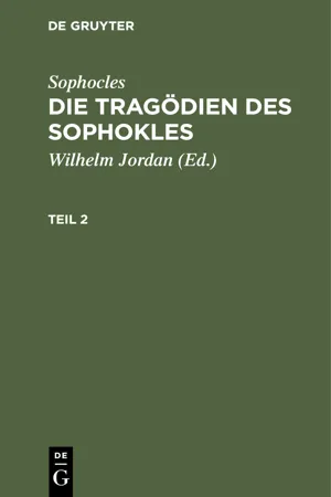 Sophocles: Die Tragödien des Sophokles. Teil 2