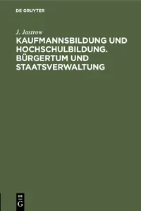 Kaufmannsbildung und Hochschulbildung. Bürgertum und Staatsverwaltung_cover