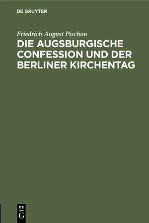 Die Augsburgische Confession und der Berliner Kirchentag