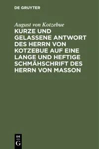 Kurze und gelassene Antwort des Herrn von Kotzebue auf eine lange und heftige Schmähschrift des Herrn von Masson_cover