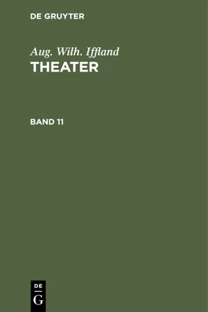 Aug. Wilh. Iffland: Theater. Band 11