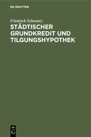 Städtischer Grundkredit und Tilgungshypothek