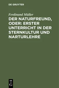 Der Naturfreund, oder: erster Unterricht in der Sternkultur und Narturlehre_cover